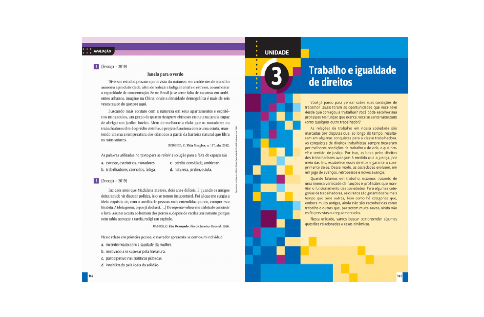 Seção Avaliação. Com a reprodução de avaliações de exames de larga escala, permite mensurar o avanço dos estudantes e, a partir daí, planejar intervenções necessárias