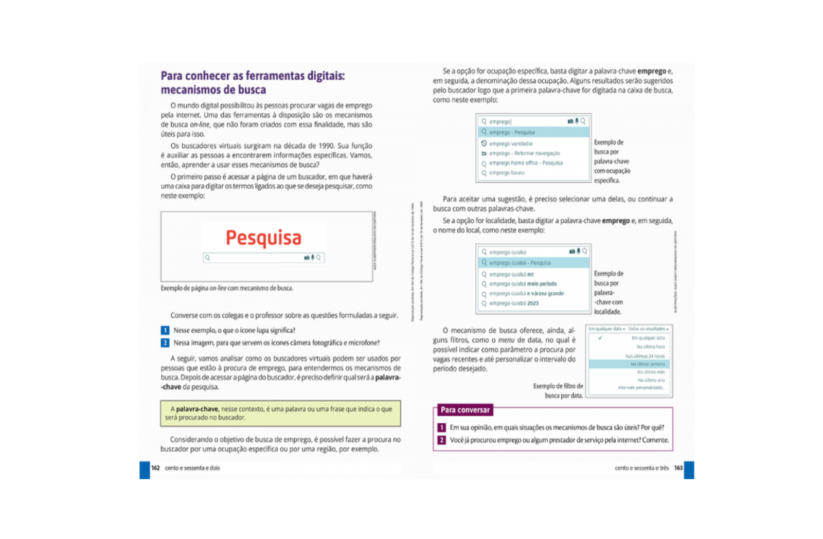 Para conhecer as ferramentas digitais. Seção dedicada à introdução das ferramentas digitais. Pode ser usada, também, como um guia para o próprio professor.