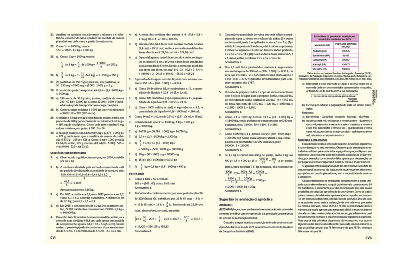 Sugestões de instrumentos de avaliação
No Manual do Professor há indicação de itens de avaliação diagnóstica, todos resolvidos e comentados.