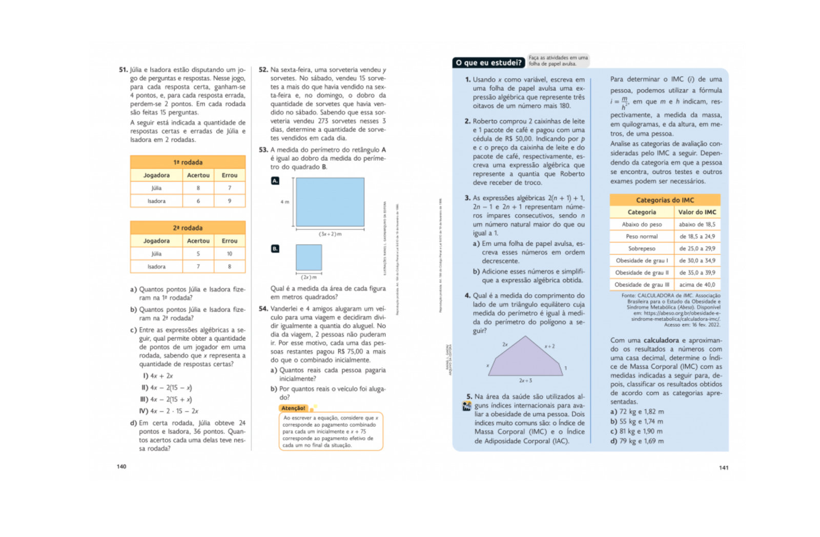 Seção “O que eu estudei?” Oferece exercícios que reforçam a aprendizagem acerca dos temas trabalhados no capítulo.