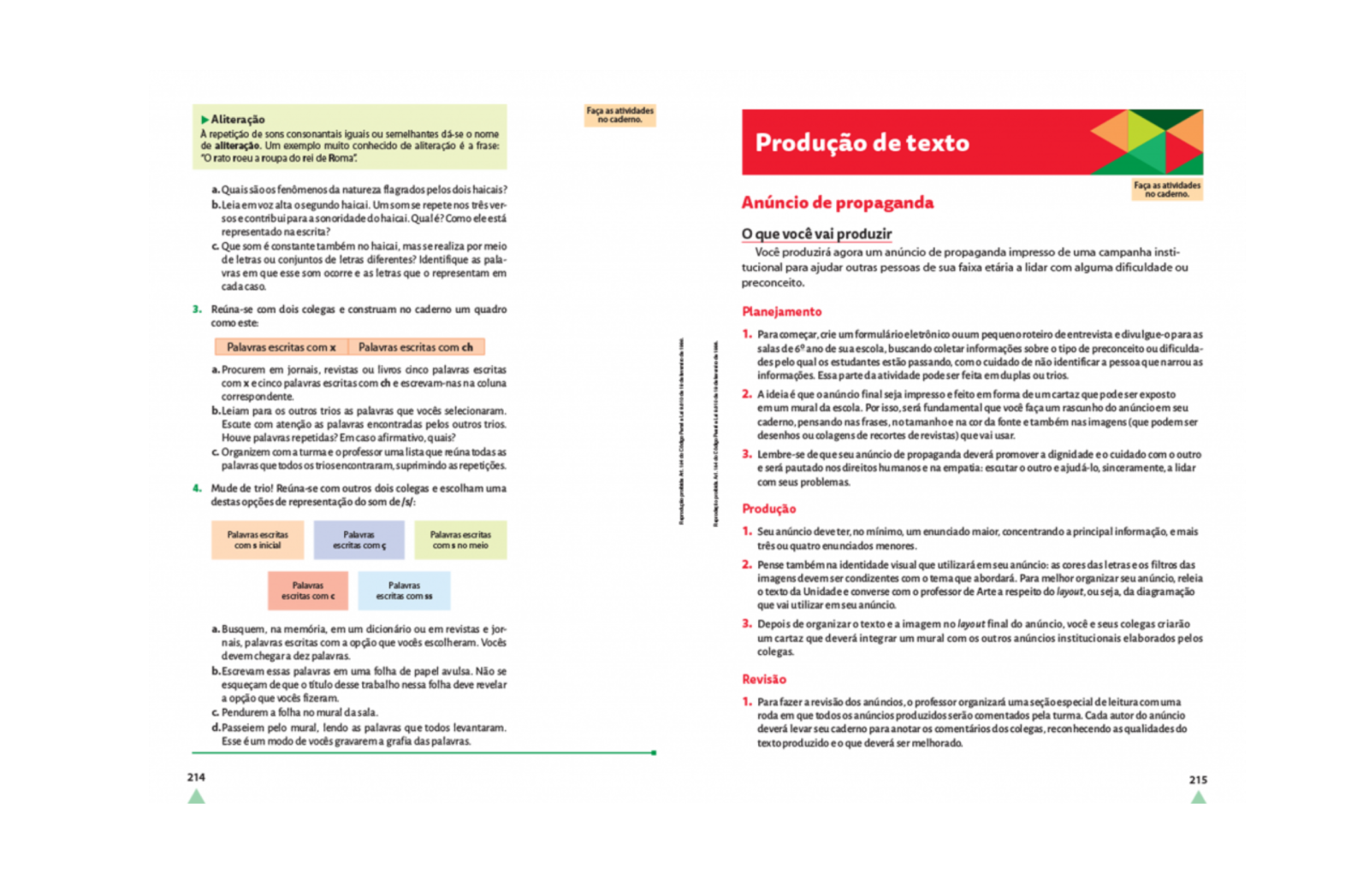 Seção “Produção de textos” Apresenta etapas bem definidas e orientadas de planejamento, produção, revisão, circulação e avaliação.