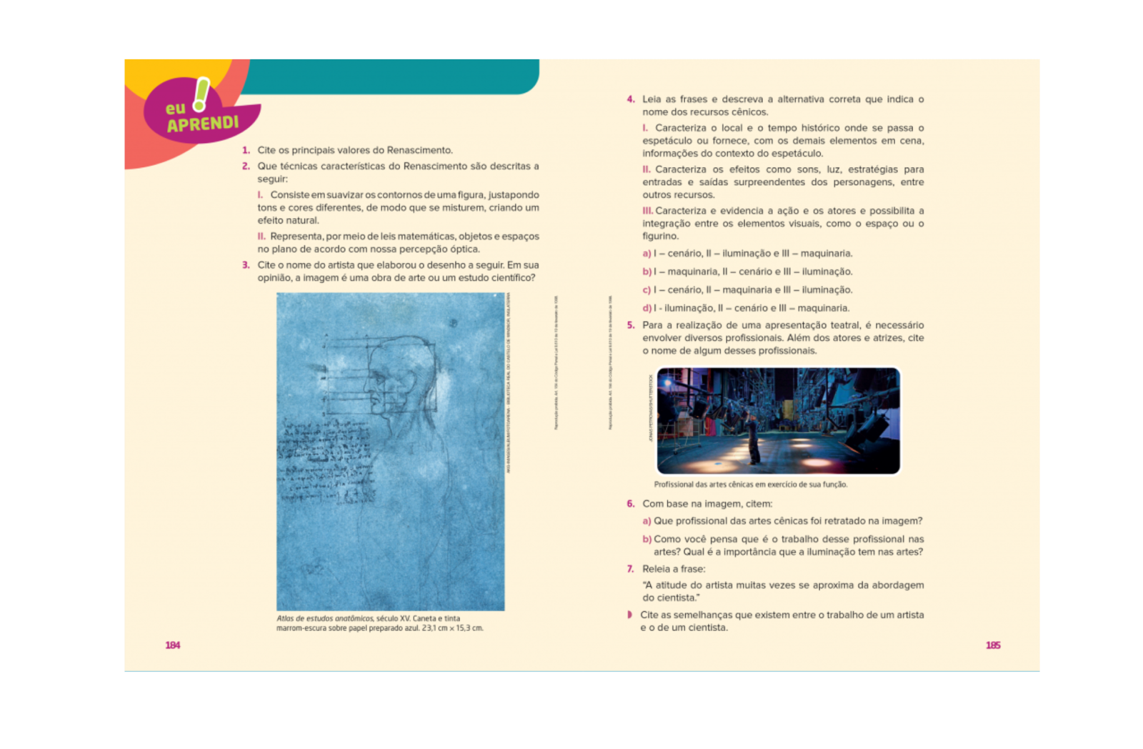 "Seção “Eu aprendi” Presente em todas as unidades, traz propostas para fixação, verificação e reflexão sobre conceitos."